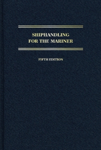 Shiphandling for the Mariner: 5th Edition