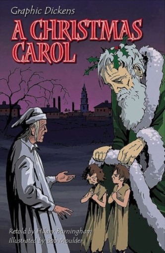 Graphic Dickens: A Christmas Carol