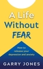 A Life Without Fear