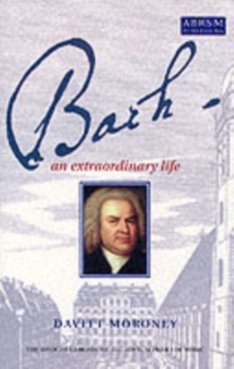 Bach: An Extraordinary Life