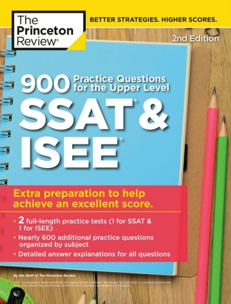 900 Practice Questions for the Upper Level SSAT and ISEE