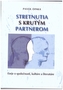 Stretnutia s krutým partnerom