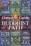 A Complete Guide To The Buddhist Path