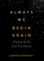 Always We Begin Again