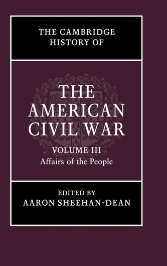 The Cambridge History of the American Civil War: Volume 3, Affairs of the People