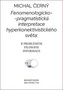 Fenomenologicko-pragmatistická interpretace hyperkonektivistického světa