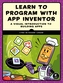 Learn To Program With App Inventor