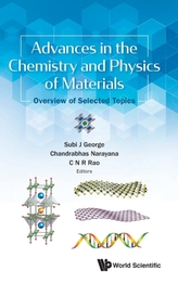 Advances In The Chemistry And Physics Of Materials: Overview Of Selected Topics