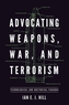 Advocating Weapons, War, and Terrorism