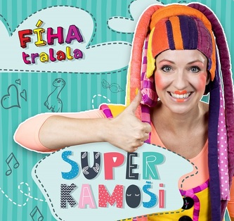 Fíha tralala - Super kamoši Fíha tralala - Super kamoši