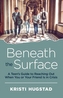 Beneath the Surface
