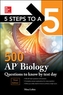 5 Steps to a 5: 500 AP Biology Questions to Know by Test Day, Third Edition