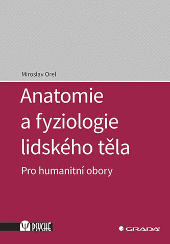 Anatomie a fyziologie lidského těla - Pro humanitní obory