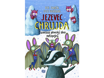 Jezevec Chrujda zakládá pěvecký sbor netopejrů