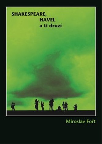 Shakespeare, Havel a ti druzí Shakespeare, Havel a ti druzí