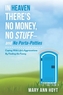 In Heaven There's No Money, No Stuffa and No Porta-Potties