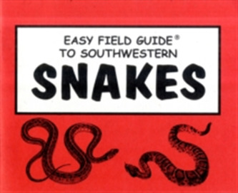 Easy Field Guide to Southwestern Snakes