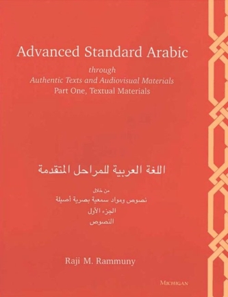 Advanced Standard Arabic Through Authentic Texts and Audiovisual Materials Pt.1; Textual Materials