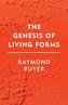 The Genesis of Living Forms