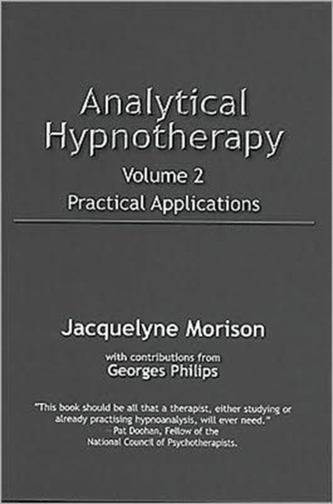 Analytical Hypnotherapy Volume 2