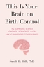 This Is Your Brain on Birth Control (MR-EXP)