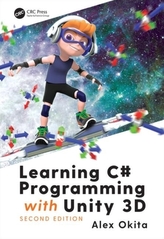 Learning C# Programming with Unity 3D, second edition