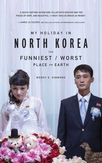 My Holiday In North Korea