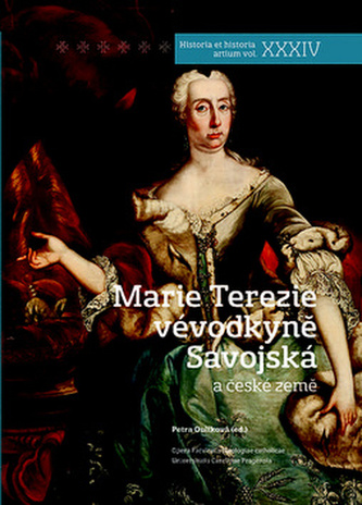 Marie Terezie vévodkyně Savojská a české země Marie Terezie vévodkyně Savojská a české země