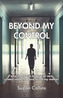 Beyond My Control