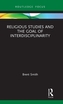 Religious Studies and the Goal of Interdisciplinarity