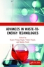 Advances in Waste-to-Energy Technologies