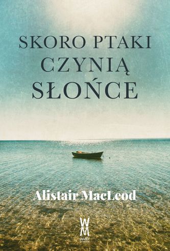 SKORO PTAKI CZYNIĄ SŁOŃCE