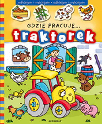 Gdzie pracuje... traktorek