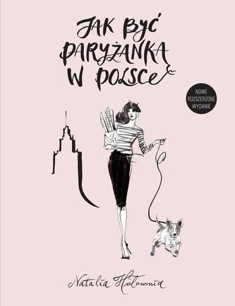 Jak być paryżanką w Polsce Jak być paryżanką w Polsce