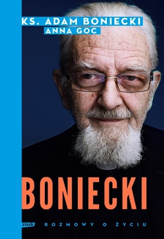 Boniecki. Rozmowy o życiu Boniecki. Rozmowy o życiu