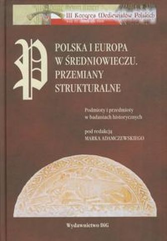 Polska i Europa w średniowieczu Przemiany strukturalne
