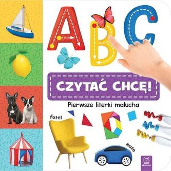 A, B, C – czytać chcę! Pierwsze literki malucha