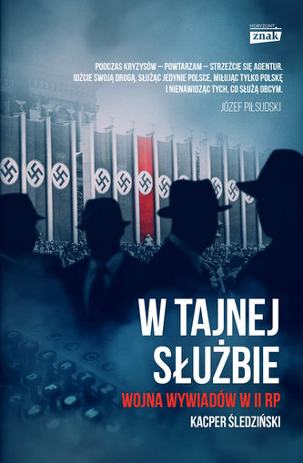 W tajnej służbie Wojna wywiadów w II RP