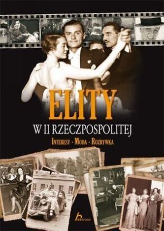 ELITY W II RZECZPOSPOLITEJ HISTORICA ELITY W II RZECZPOSPOLITEJ HISTORICA