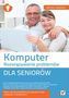 KOMPUTER ROZWIĄZANIE PROBLEMÓW DLA SENIORÓW
