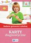 Badanie gotowości szkolnej Karty diagnostyczne