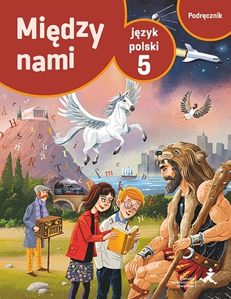 Między nami. Klasa 5. Szkoła podstawowa. Język polski. Podręcznik