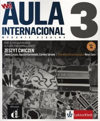 Aula Internacional 3. Zeszyt ćwiczeń Aula Internacional 3. Zeszyt ćwiczeń