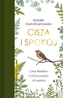CISZA I SPOKÓJ CAŁA PRAWDA O ŻYCIU DALEKO OD MIASTA