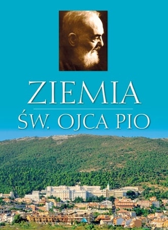 Ziemia św. Ojca Pio. Album