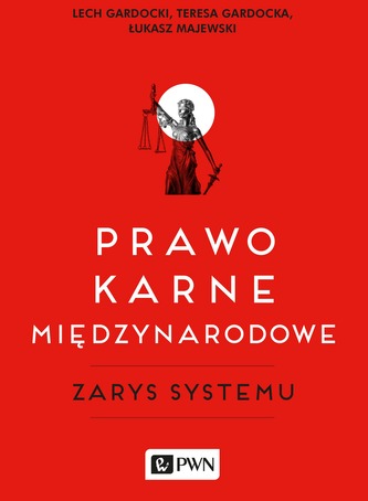 PRAWO KARNE MIĘDZYNARODOWE ZARYS SYSTEMU