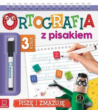 Ortografia z pisakiem Klasa 3 Piszę i zmazuję