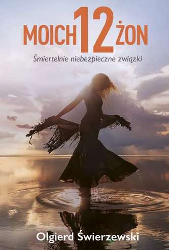 DWANAŚCIE MOICH ŻON