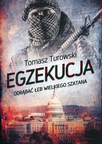 Egzekucja. Odrąbać łeb wielkiego szatana