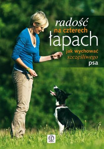 RADOŚĆ NA CZTERECH ŁAPACH RADOŚĆ NA CZTERECH ŁAPACH